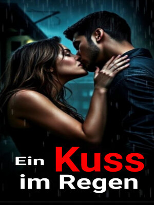 cover image of Ein Kuss im Regen